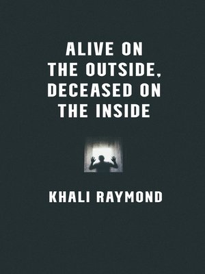 cover image of Alive on the Outside, Deceased on the Inside
